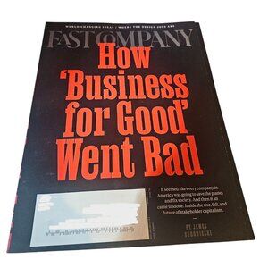 Fast Company Magazine Summer 2025 Issue How Business For Good Went Bad